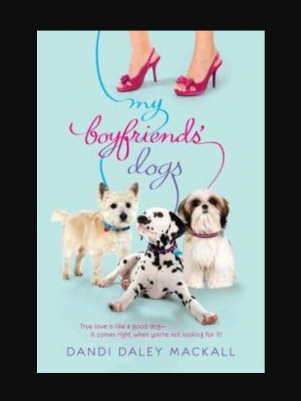 My Boyfriends' DogsBy Dandi Daley Mackall